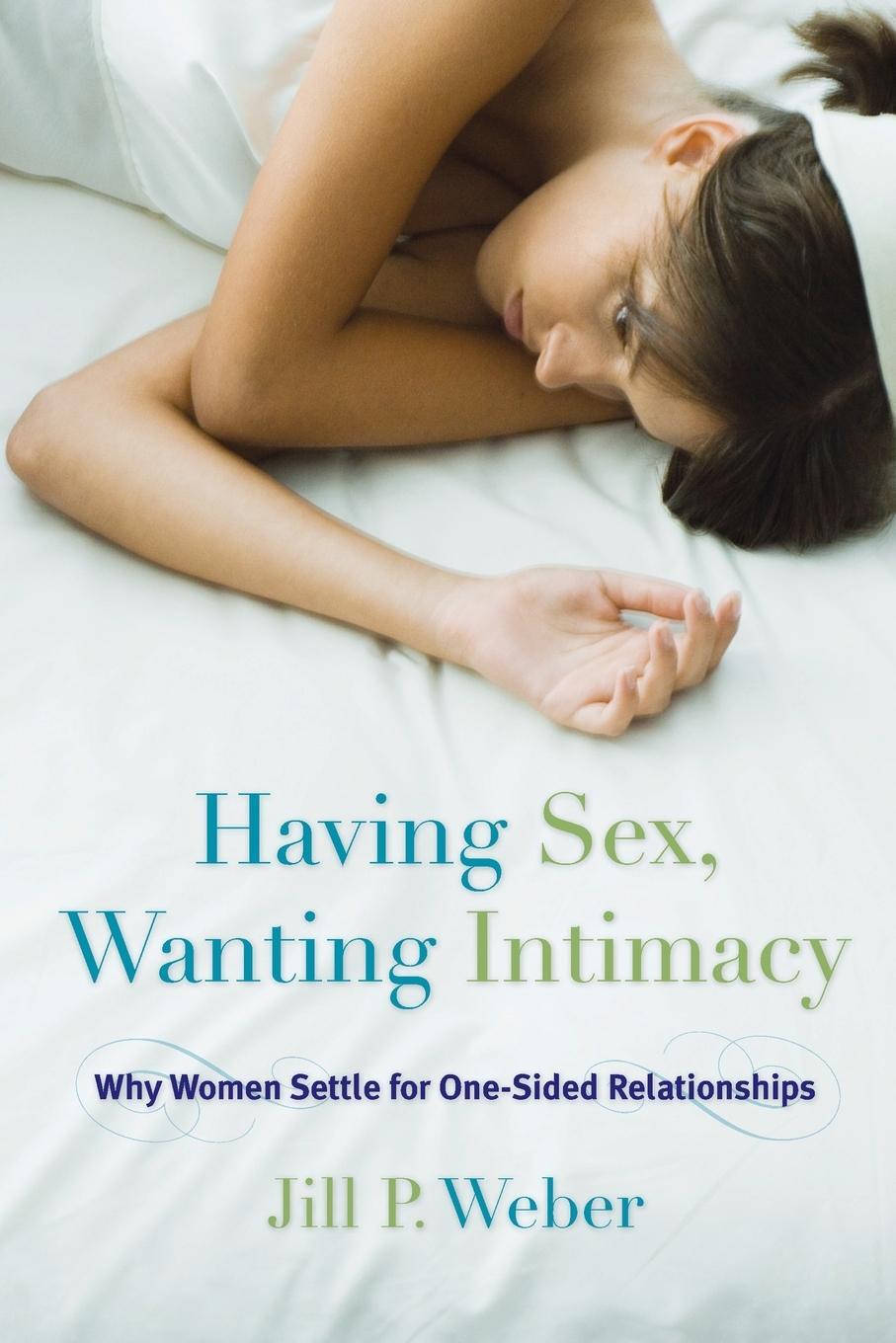 Cover: 9781442238336 | Having Sex, Wanting Intimacy | Jill P. Weber | Taschenbuch | Paperback