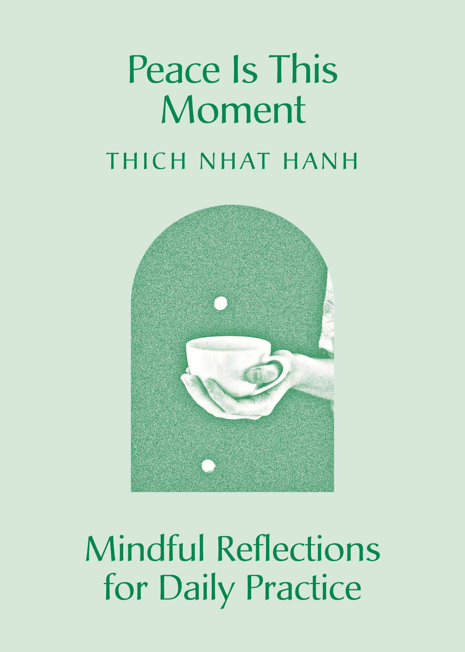 Cover: 9781952692604 | Peace Is This Moment | Mindful Reflections for Daily Practice | Hanh