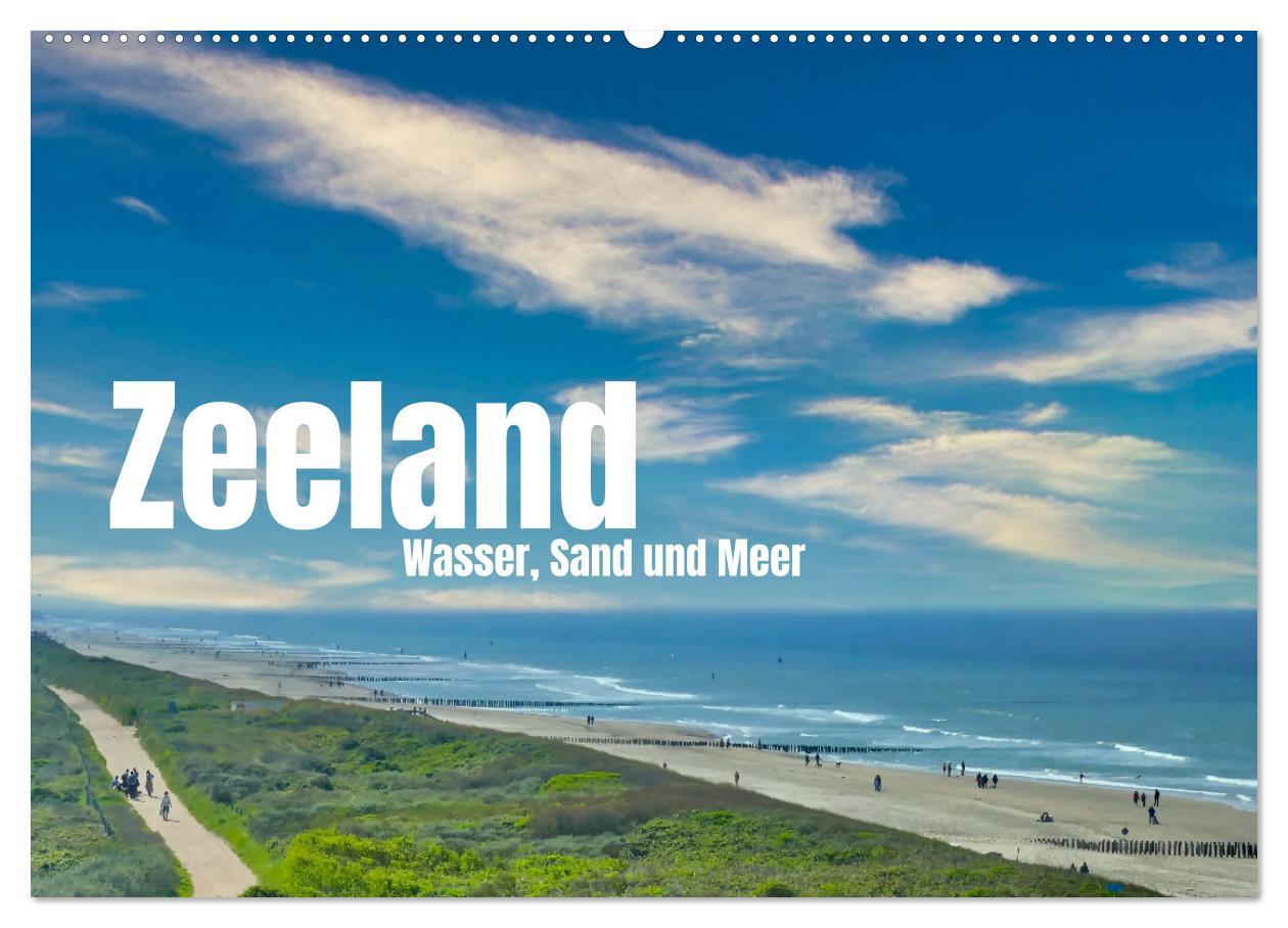 Cover: 9783383900693 | Zeeland - Wasser, Sand und Meer (Wandkalender 2025 DIN A2 quer),...