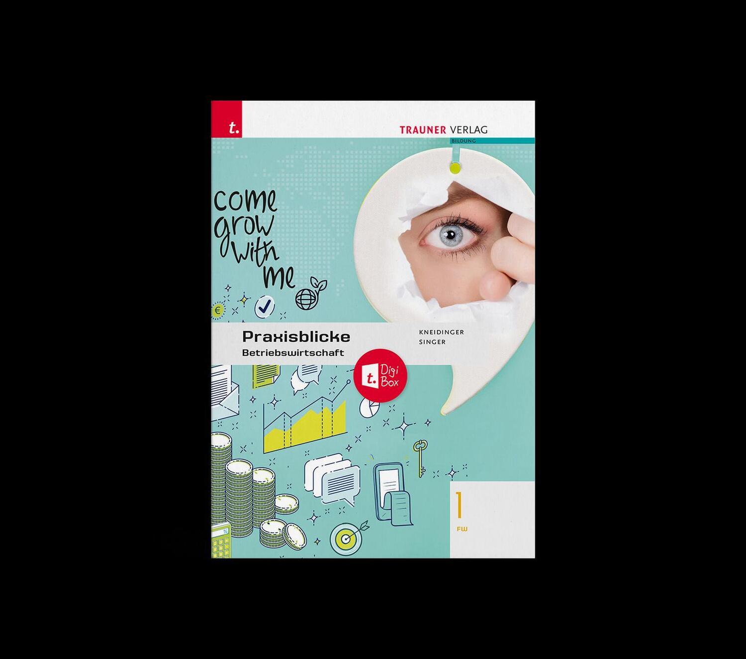 Cover: 9783991137788 | Praxisblicke - Betriebswirtschaft 1 FW + TRAUNER-DigiBox | Taschenbuch