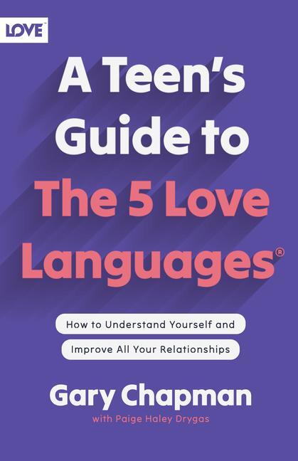 Cover: 9780802414359 | A Teen's Guide to the 5 Love Languages | Gary Chapman | Taschenbuch