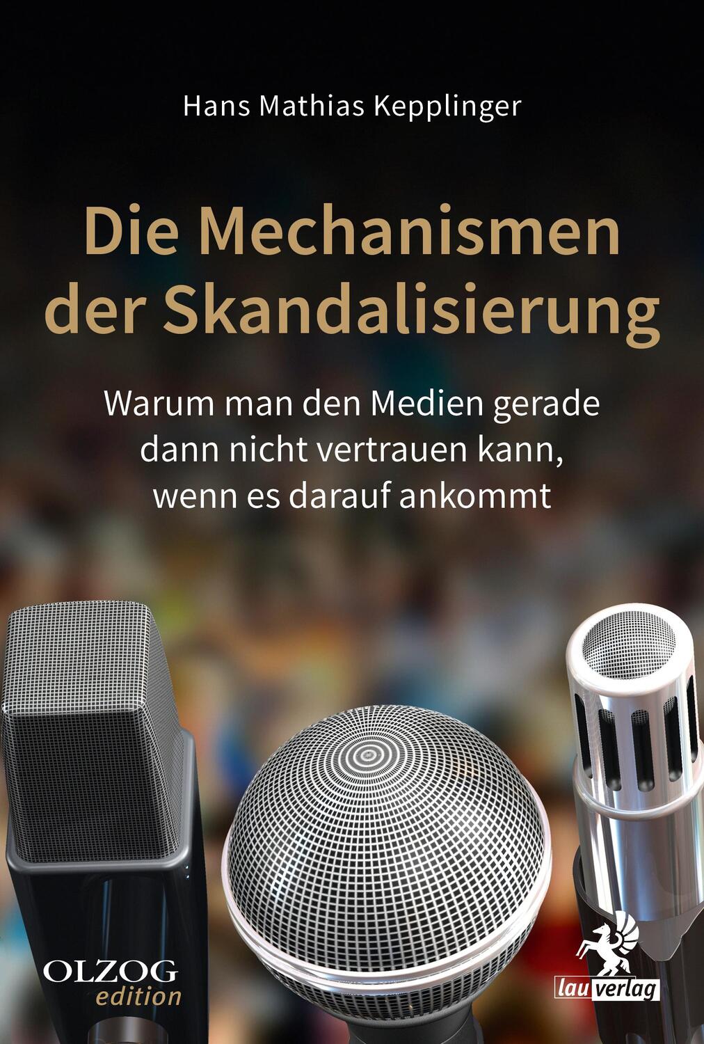 Cover: 9783957681850 | Die Mechanismen der Skandalisierung | Hans Mathias Kepplinger | Buch
