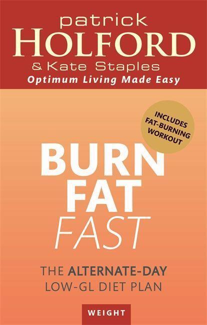 Cover: 9780349401171 | Burn Fat Fast | The alternate-day low-GL diet plan | Holford (u. a.)