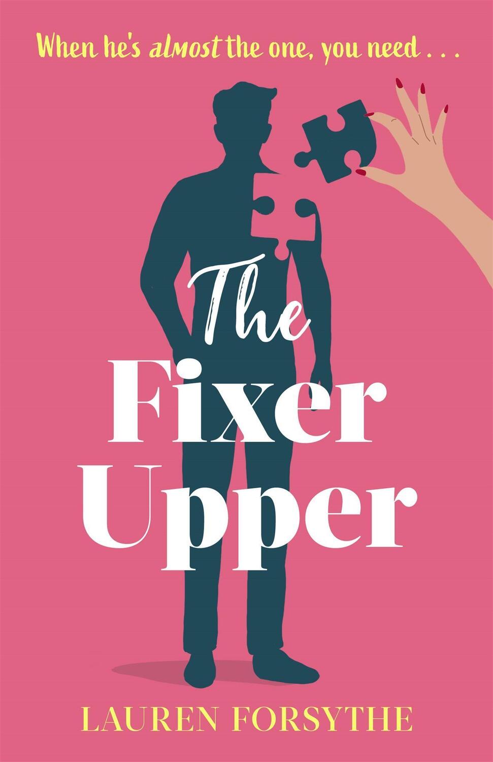 Cover: 9780349432076 | The Fixer Upper | a romantic comedy for exhausted women | Forsythe