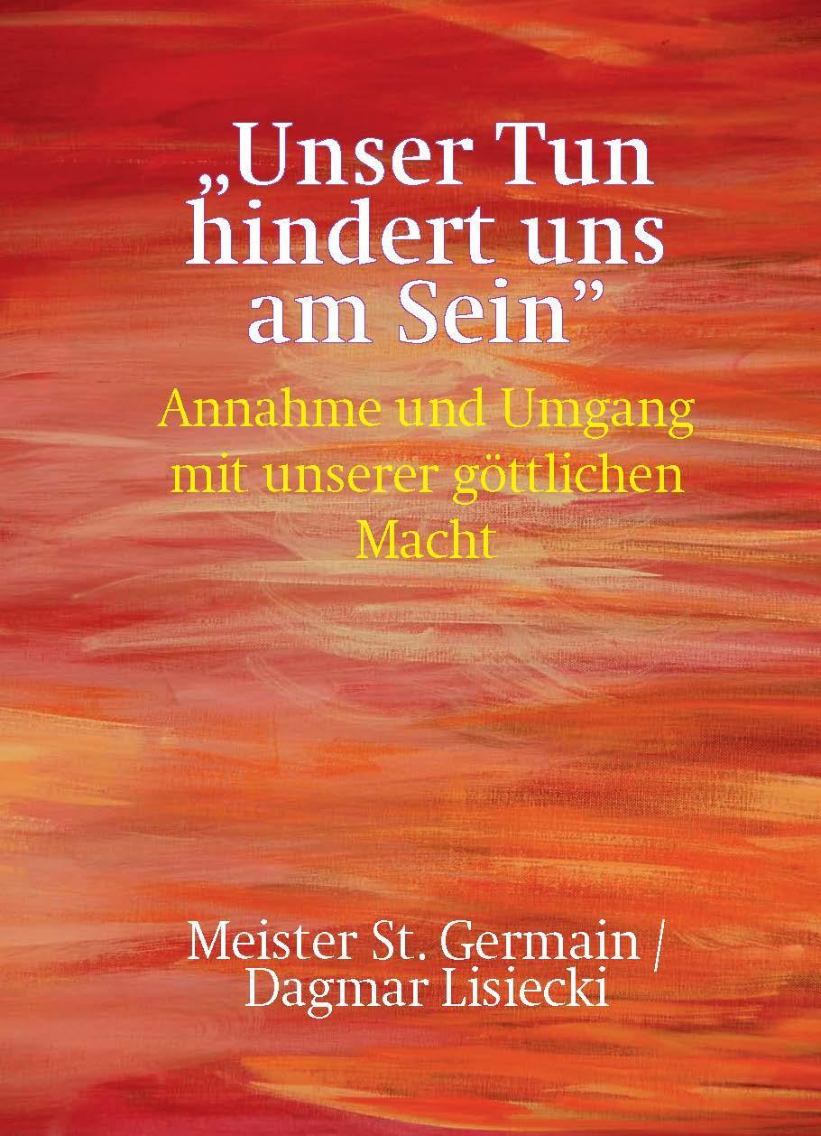Cover: 9783000383106 | Unser Tun hindert uns am Sein | Meister St. Germain (u. a.) | Buch