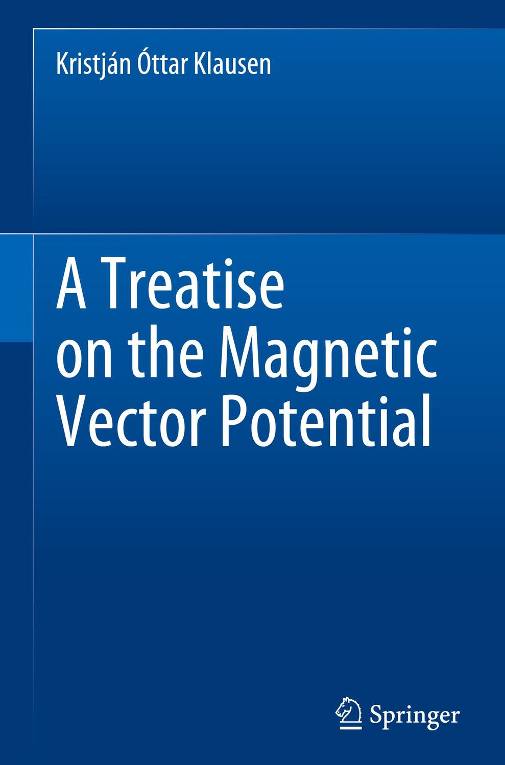 Cover: 9783030522216 | A Treatise on the Magnetic Vector Potential | Kristján Óttar Klausen