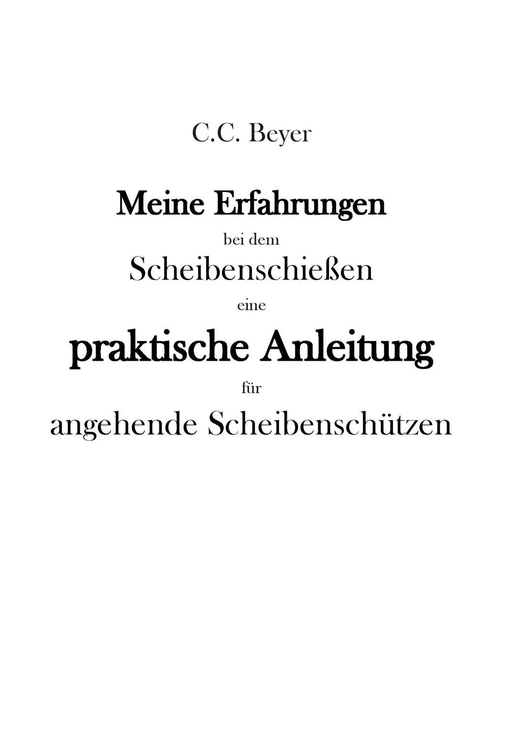 Cover: 9783738622577 | Meine Erfahrungen bei dem Scheibenschießen | C. C. Beyer | Taschenbuch