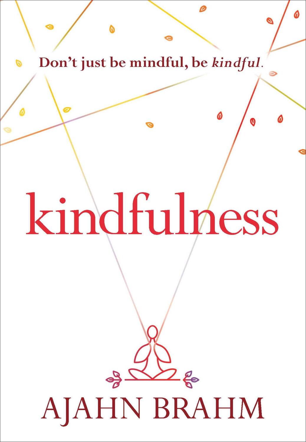 Cover: 9781614291992 | Kindfulness | Brahm | Taschenbuch | Englisch | 2016