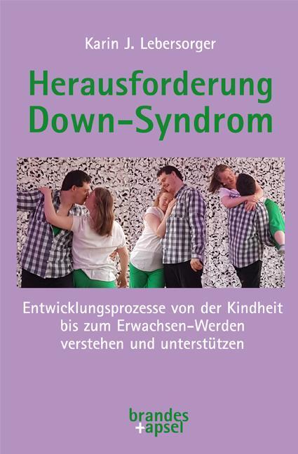 Cover: 9783955582951 | Herausforderung Down-Syndrom | Karin J. Lebersorger | Taschenbuch
