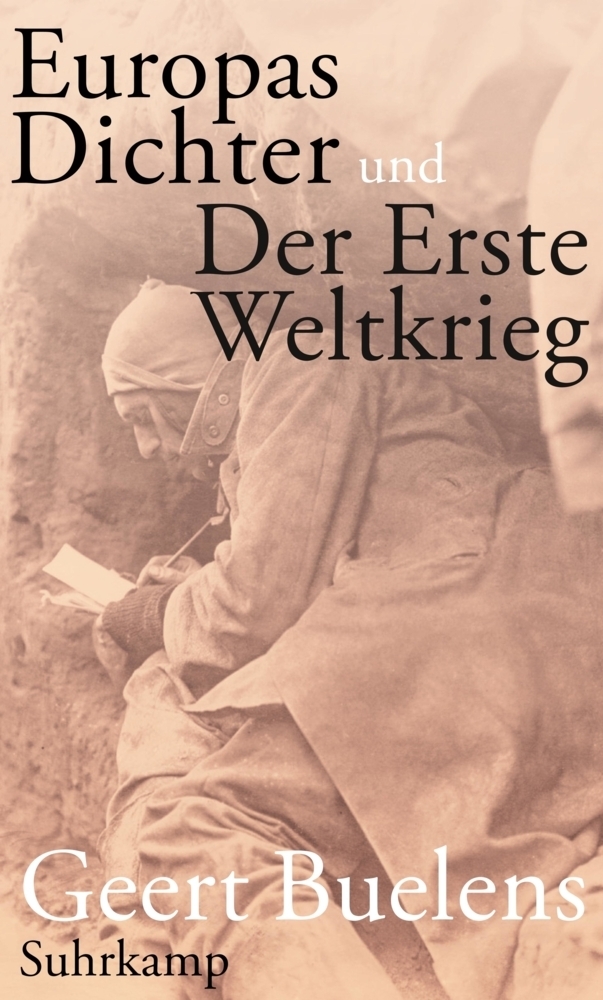 Cover: 9783518424322 | Europas Dichter und Der Erste Weltkrieg | Geert Buelens | Buch | 2014