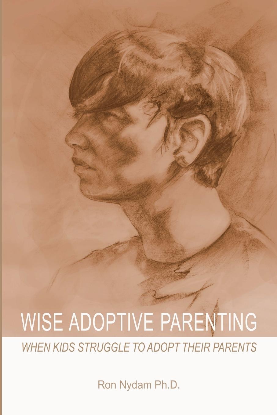 Cover: 9781387748471 | Wise Adoptive Parenting | When Kids Struggle to Adopt Their Parents