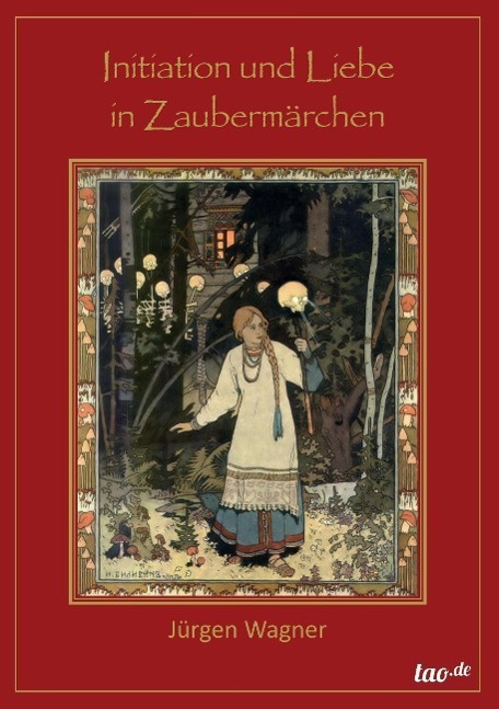 Cover: 9783958022751 | Initiation und Liebe in Zaubermärchen | Jürgen Wagner | Taschenbuch