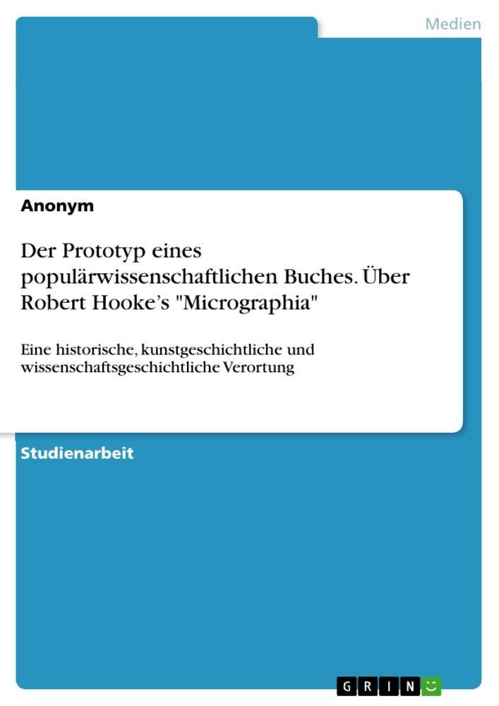 Cover: 9783668980815 | Der Prototyp eines populärwissenschaftlichen Buches. Über Robert...