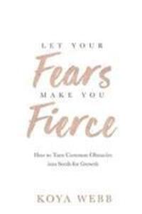 Cover: 9781788173407 | Let Your Fears Make You Fierce | Koya Webb | Taschenbuch | Englisch