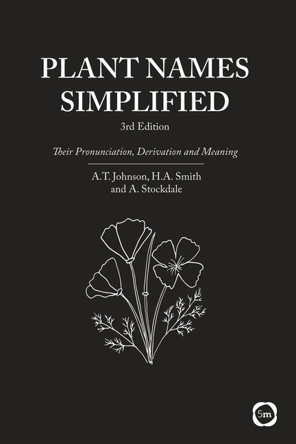 Cover: 9781910455067 | Plant Names Simplified 3rd Edition: Their Pronunciation, Derivation...