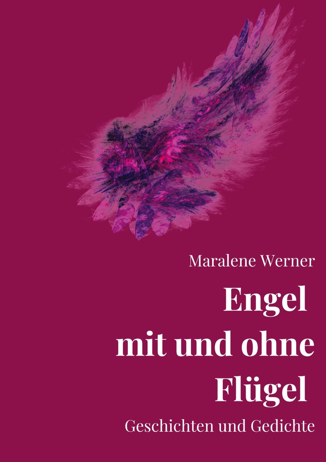 Cover: 9783347651487 | Engel mit und ohne Flügel | Maralene Werner | Buch | 240 S. | Deutsch