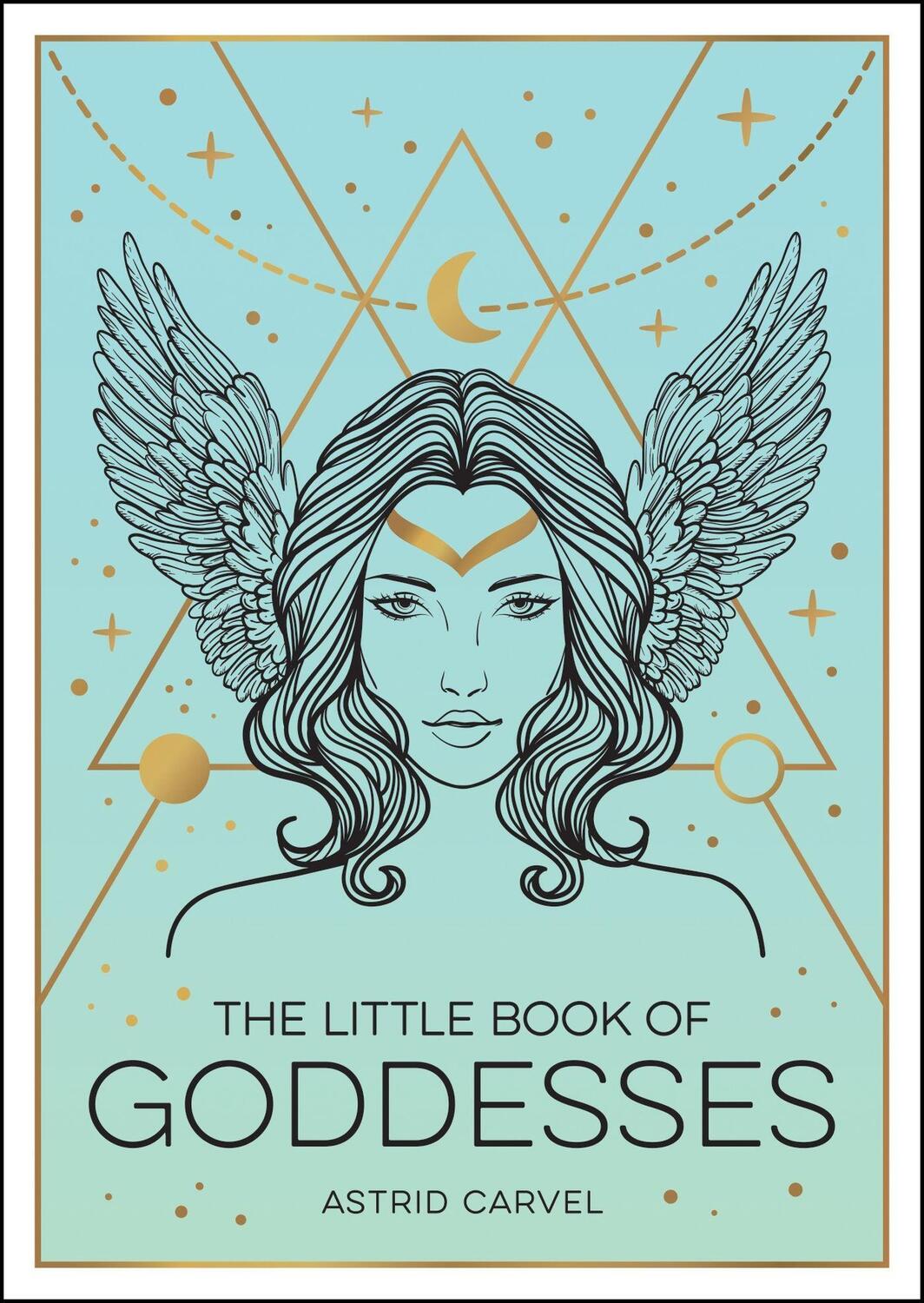 Cover: 9781800071988 | The Little Book of Goddesses | Astrid Carvel | Taschenbuch | Englisch