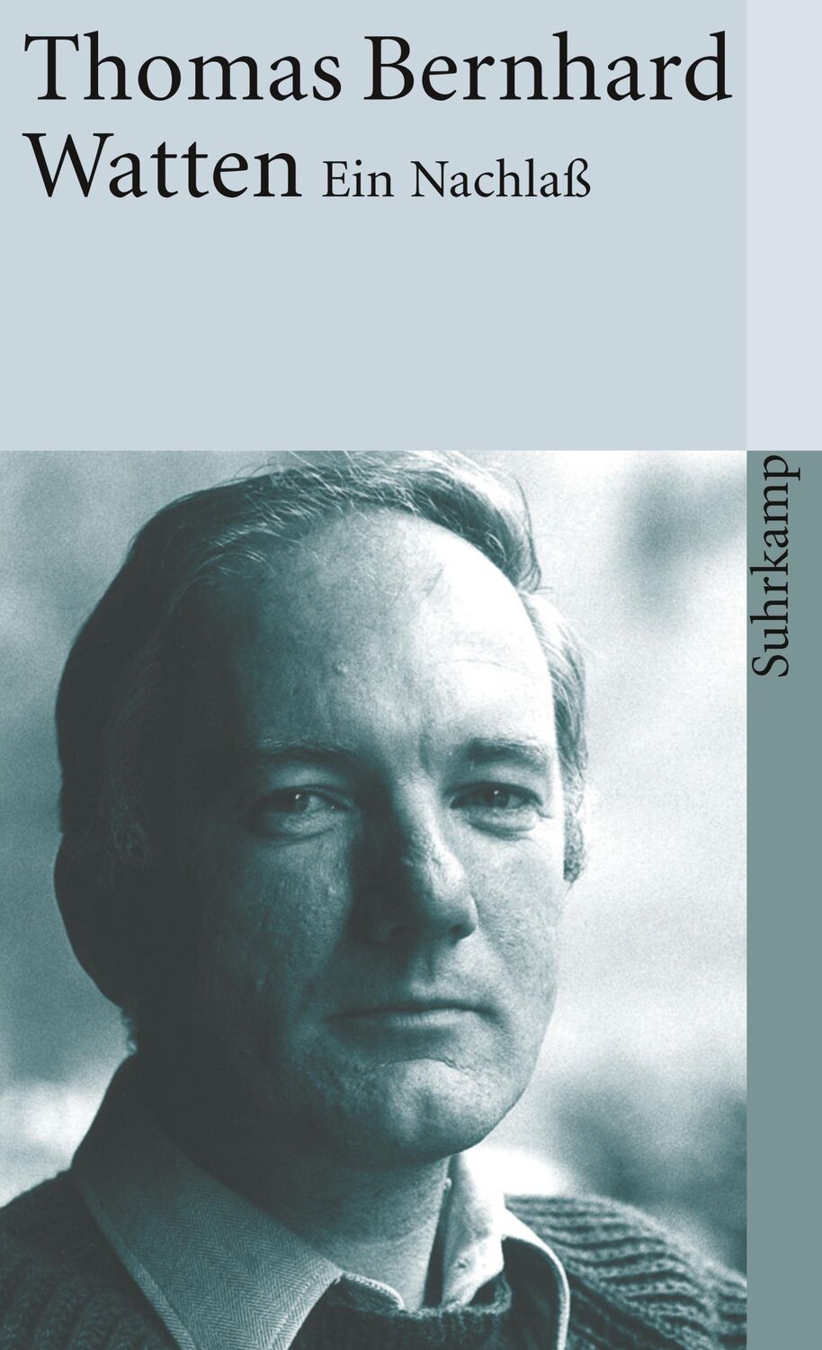 Cover: 9783518393208 | Watten | Ein Nachlaß | Thomas Bernhard | Taschenbuch | 88 S. | Deutsch