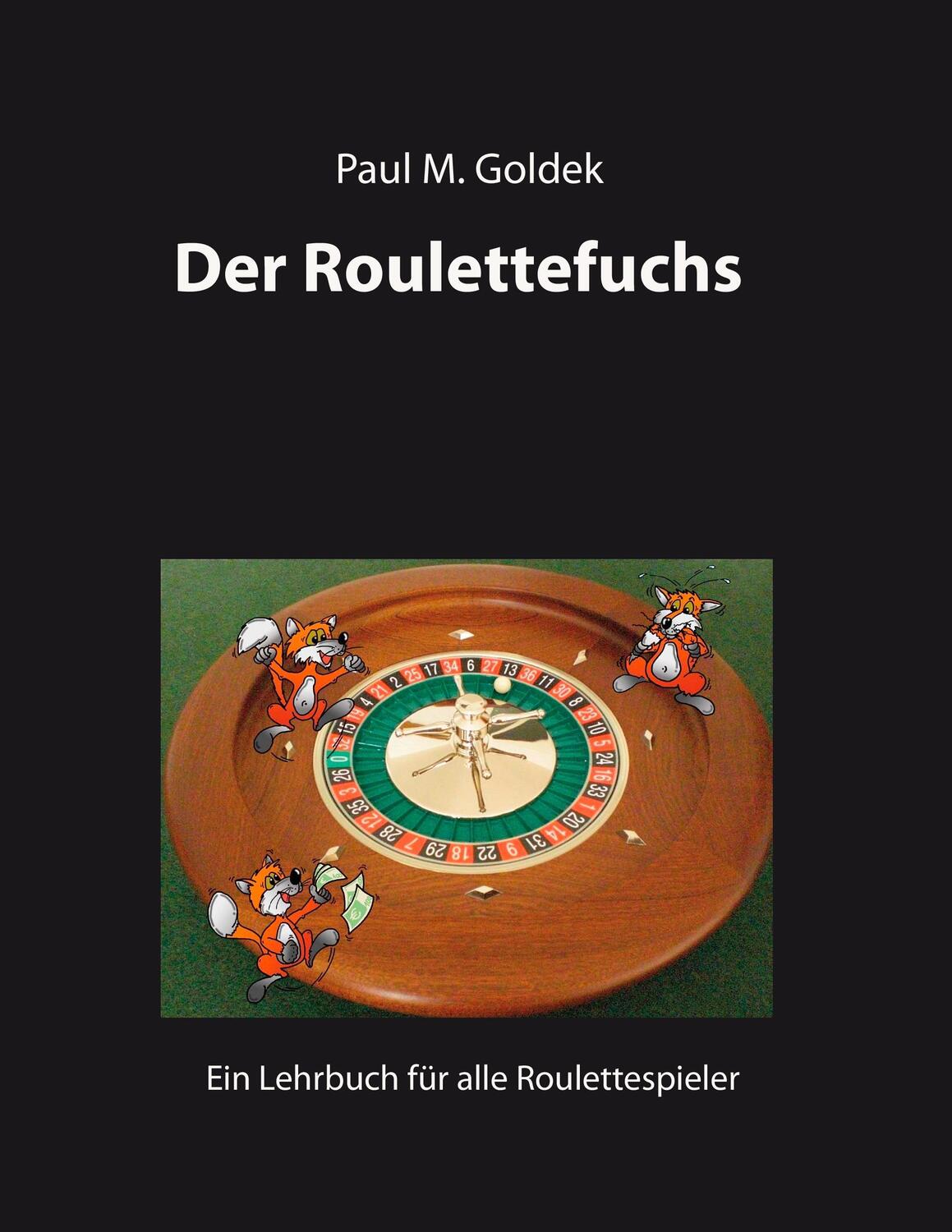 Cover: 9783844886825 | Der Roulettefuchs | Paul M. Goldek | Taschenbuch | Paperback