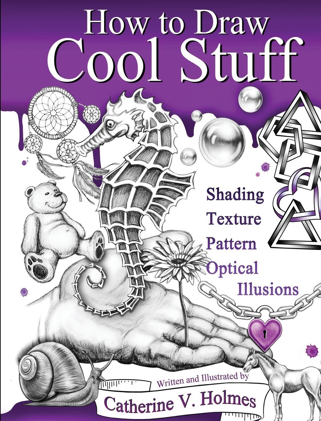 Cover: 9781732888821 | How to Draw Cool Stuff | Shading, Textures and Optical Illusions