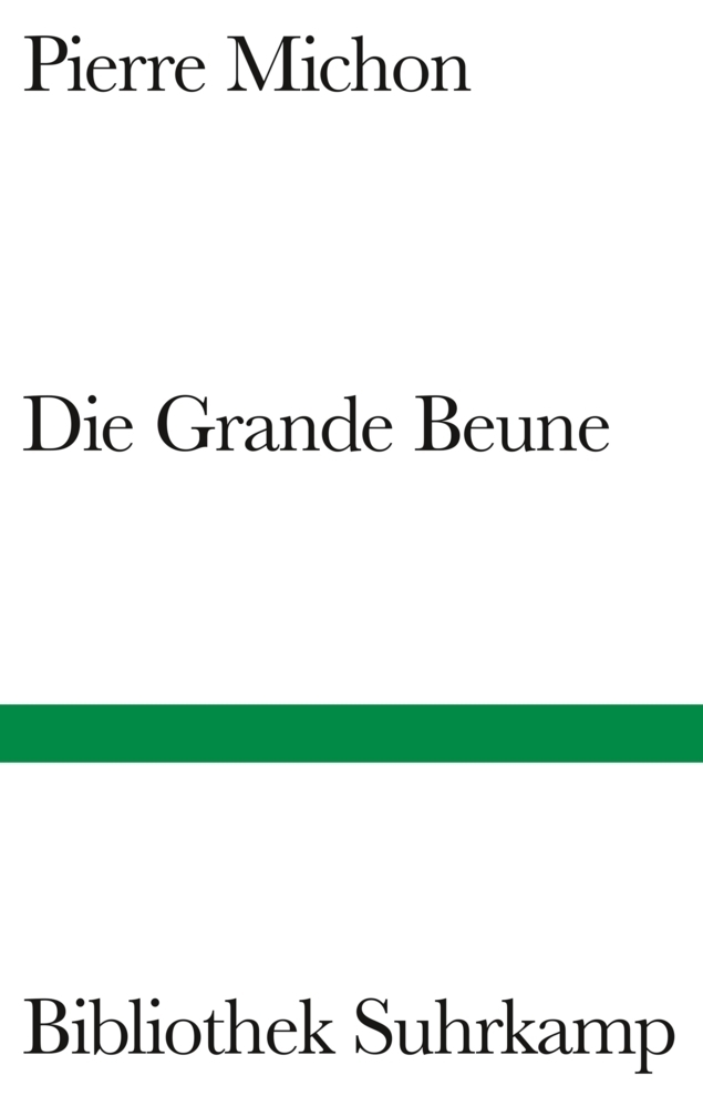 Cover: 9783518224632 | Die Grande Beune | Mit e. Nachw. v. Jürg Laederach | Pierre Michon