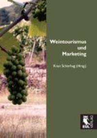 Cover: 9783844102307 | Weintourismus und Marketing | Knut Scherhag | Taschenbuch | Paperback