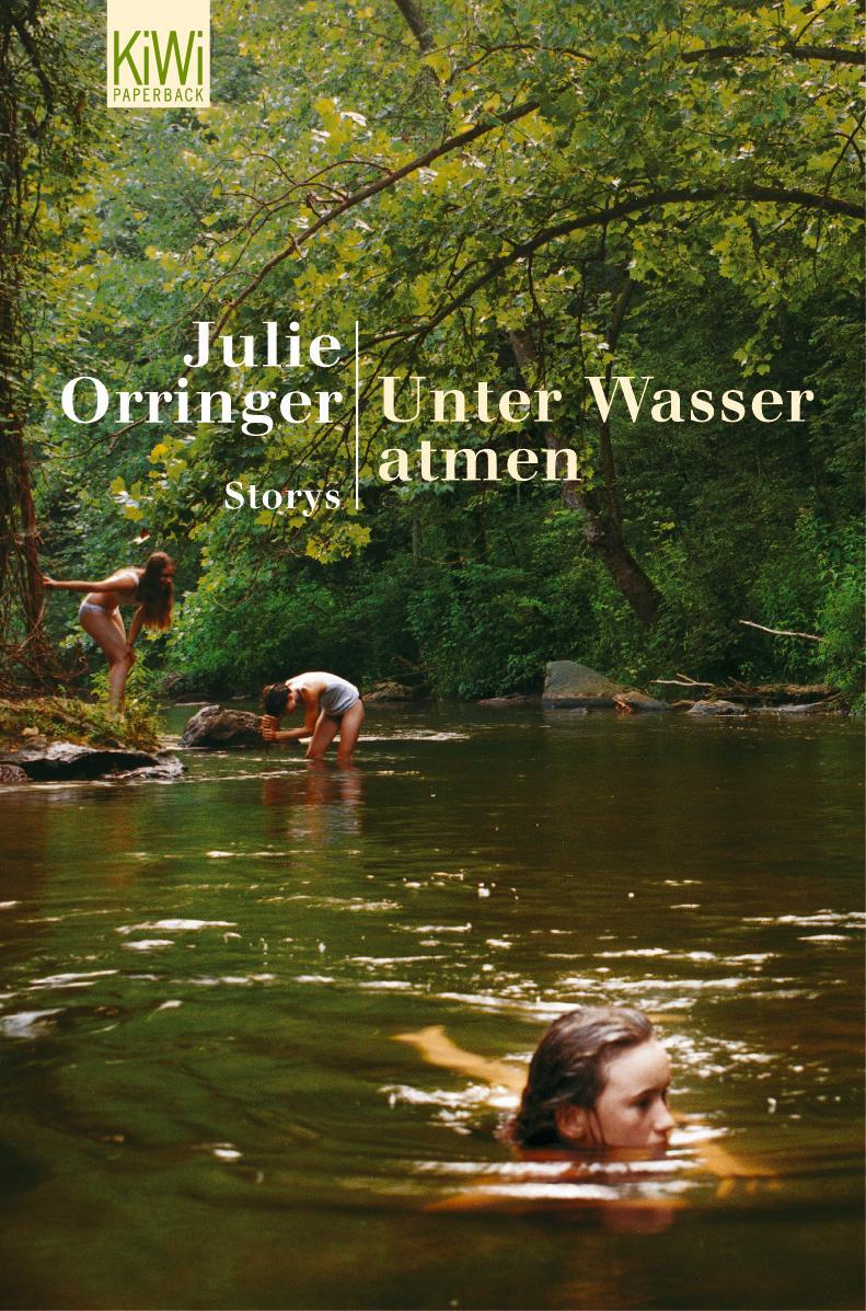 Cover: 9783462034844 | Unter Wasser atmen | Julie Orringer | Taschenbuch | KIWI | Deutsch