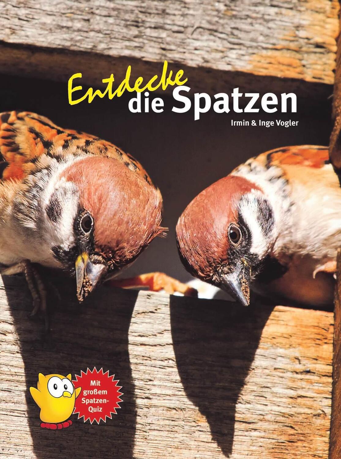 Cover: 9783866594944 | Entdecke die Spatzen | Inge Vogler (u. a.) | Buch | 64 S. | Deutsch