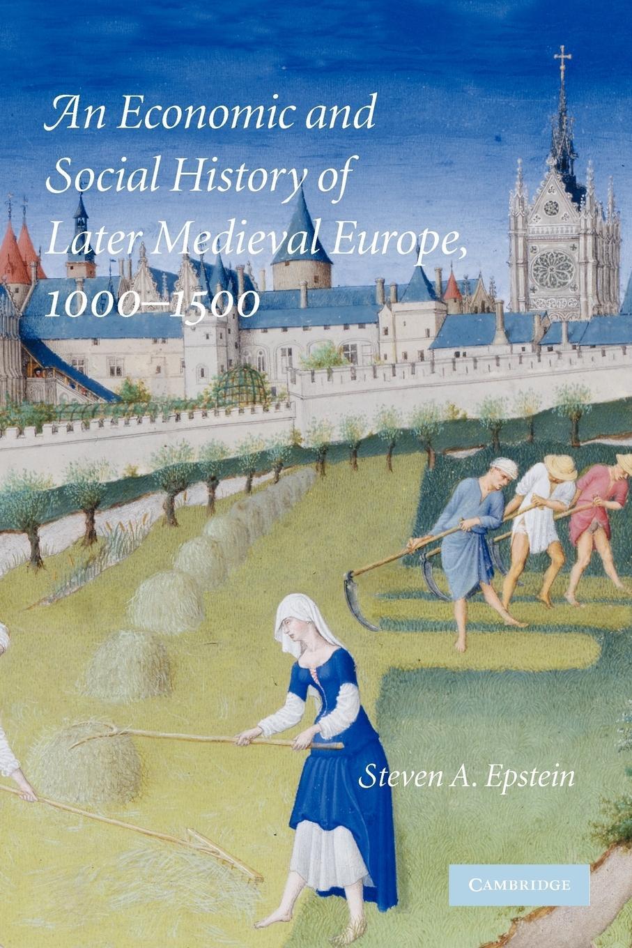 Cover: 9780521706537 | An Economic and Social History of Later Medieval Europe, 1000-1500