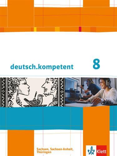 Cover: 9783123160141 | deutsch.kompetent. Schülerbuch 8. Klasse mit Onlineangebot. Ausgabe...