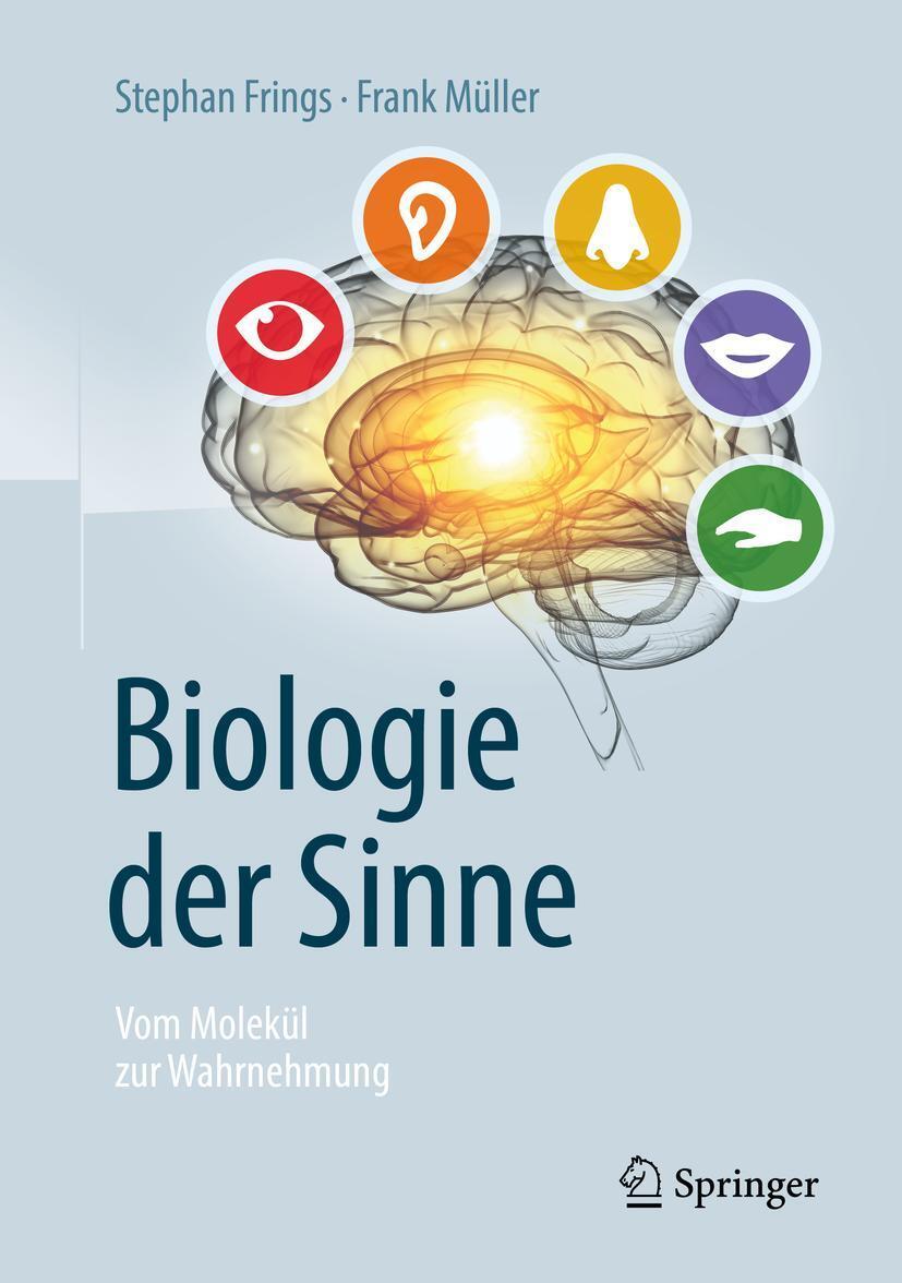 Cover: 9783662583494 | Biologie der Sinne | Vom Molekül zur Wahrnehmung | Frings (u. a.) | X
