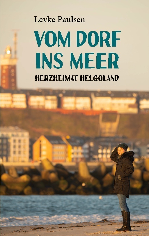 Cover: 9783754359464 | Vom Dorf ins Meer | Herzheimat Helgoland | Levke Paulsen | Taschenbuch