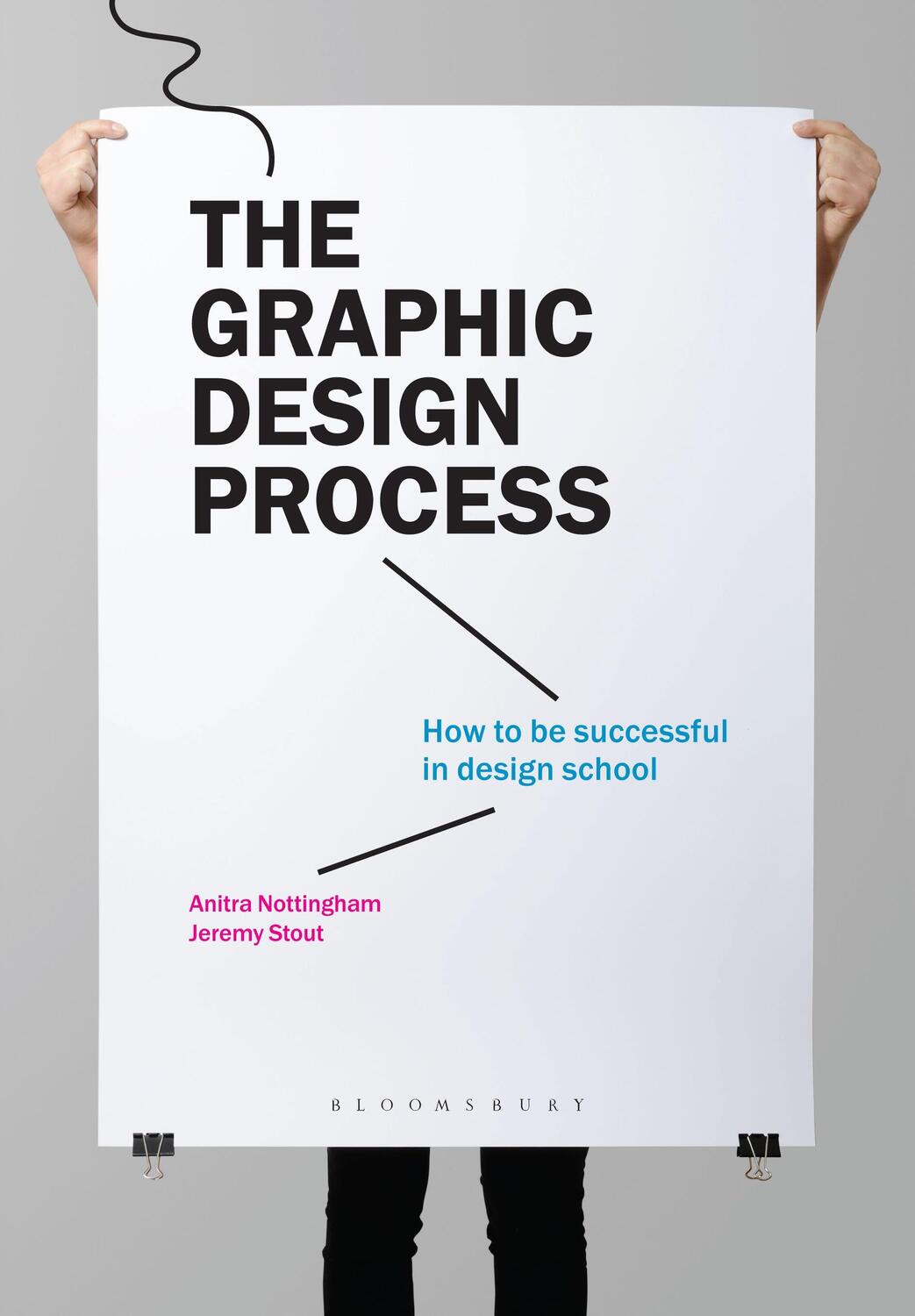 Cover: 9781350050785 | The Graphic Design Process | How to be successful in design school