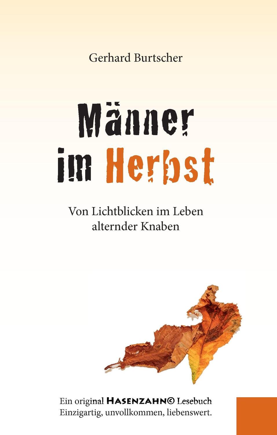 Cover: 9783744811088 | Männer im Herbst | Von Lichtblicken im Leben alternder Knaben | Buch