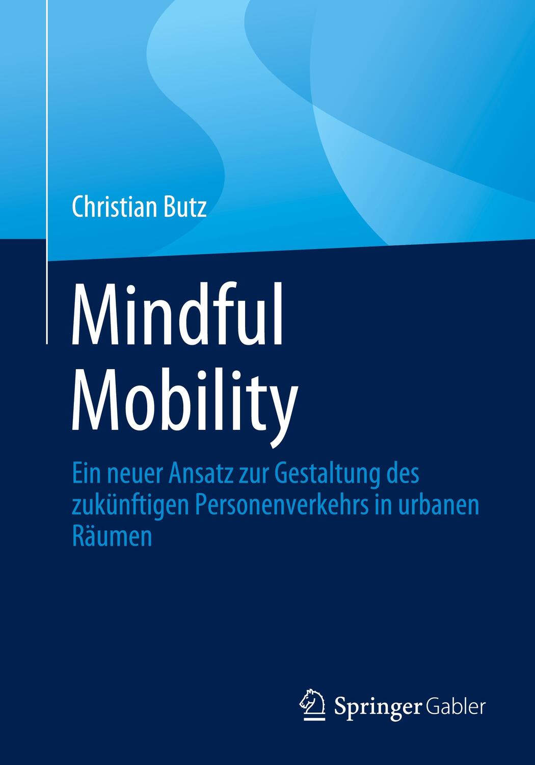 Cover: 9783658414283 | Mindful Mobility | Christian Butz | Taschenbuch | Paperback | xiii