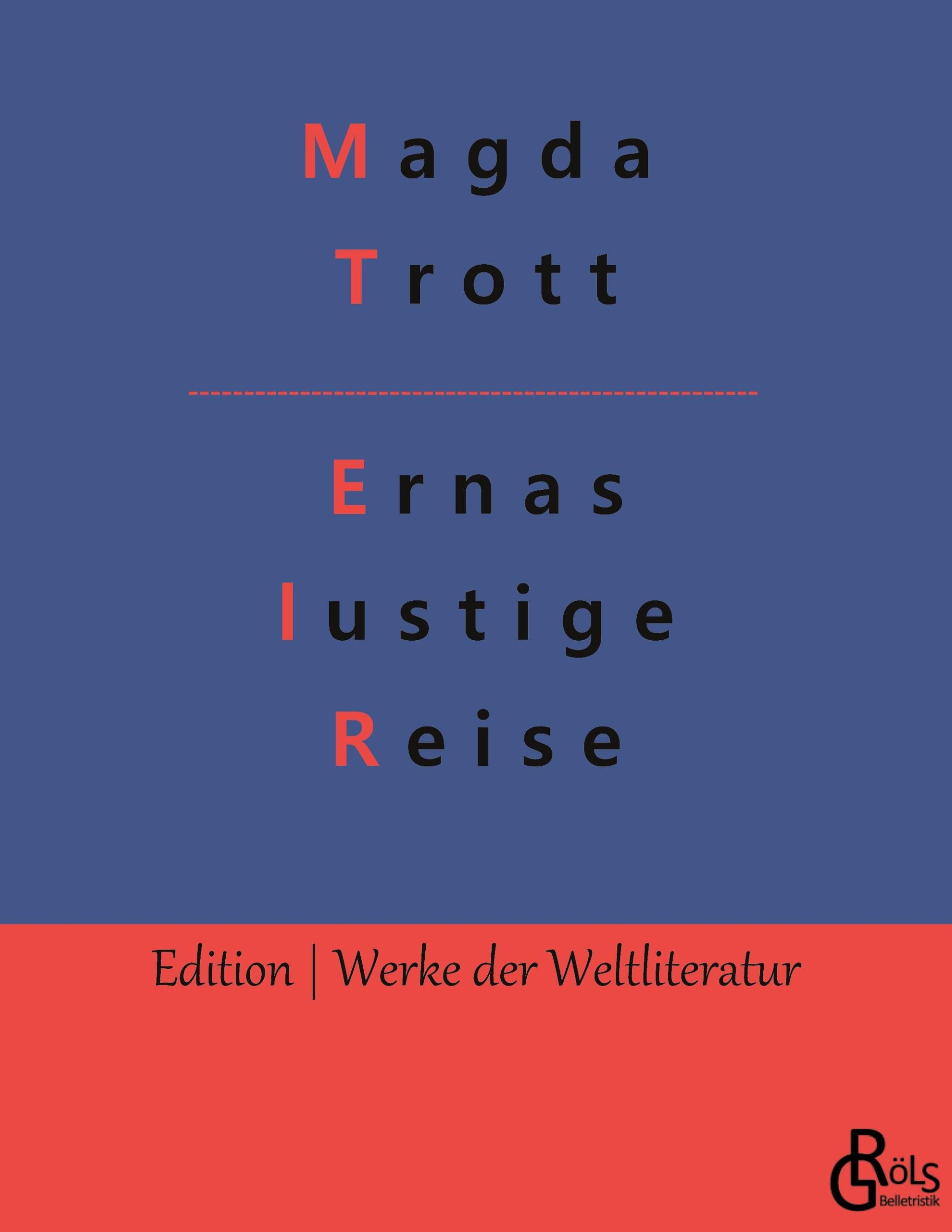 Cover: 9783988283566 | Ernas lustige Reise | Goldköpfchens Kinder | Magda Trott | Taschenbuch