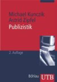 Cover: 9783825222567 | Publizistik | Ein Studienhandbuch | Michael Kunczik | Taschenbuch