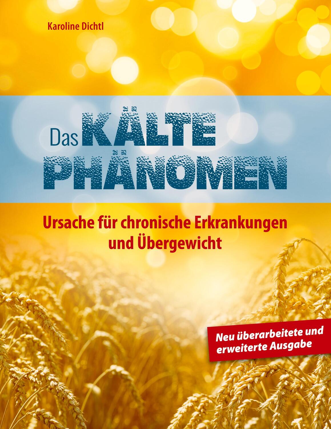 Cover: 9783751956536 | Das Kältephänomen | Karoline Dichtl | Taschenbuch | Books on Demand