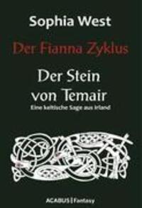 Cover: 9783941404489 | Der Fianna Zyklus: Der Stein von Temair | Sophia West | Taschenbuch