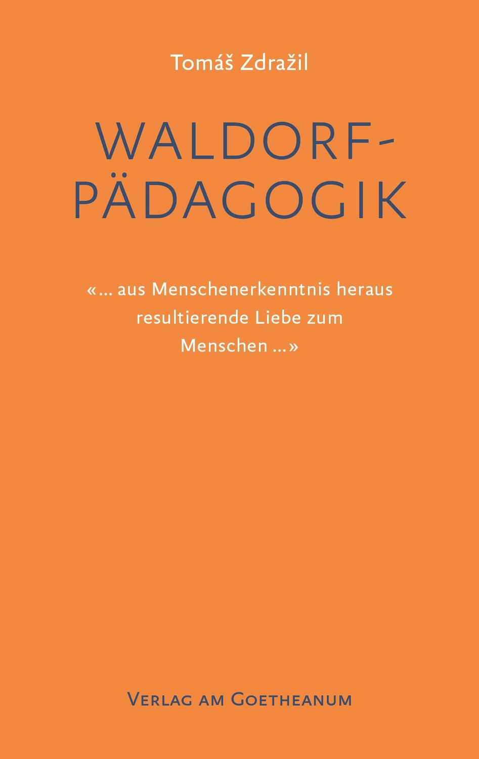 Cover: 9783723516843 | Waldorfpädagogik | Tomás Zdrazil | Taschenbuch | Deutsch | 2021