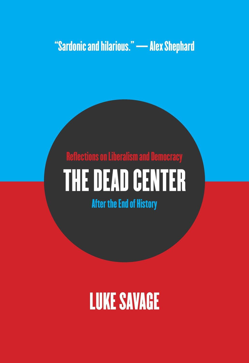Cover: 9781682193334 | The Dead Center | Luke Savage | Taschenbuch | Kartoniert / Broschiert