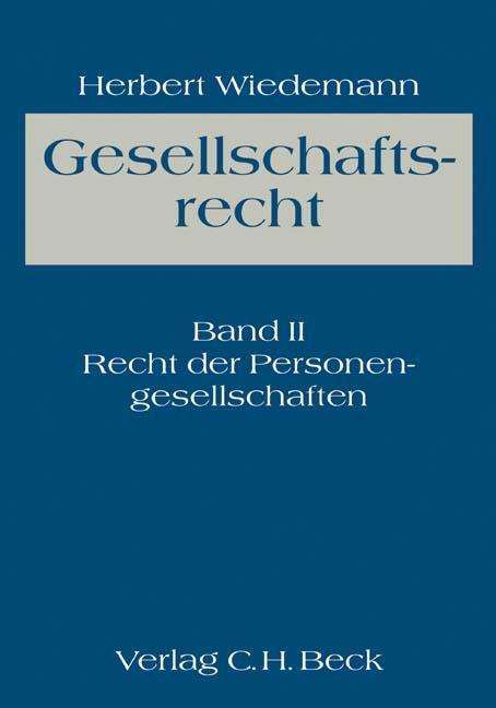 Cover: 9783406022494 | Gesellschaftsrecht II - Recht der Personengesellschaften | Wiedemann