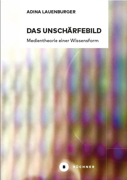 Cover: 9783963171833 | Das Unschärfebild | Adina Lauenburger | Taschenbuch | 2019