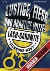 Cover: 9783848201167 | Lustige, fiese und abartige Witze | Männerausgabe | Lag Sag (u. a.)