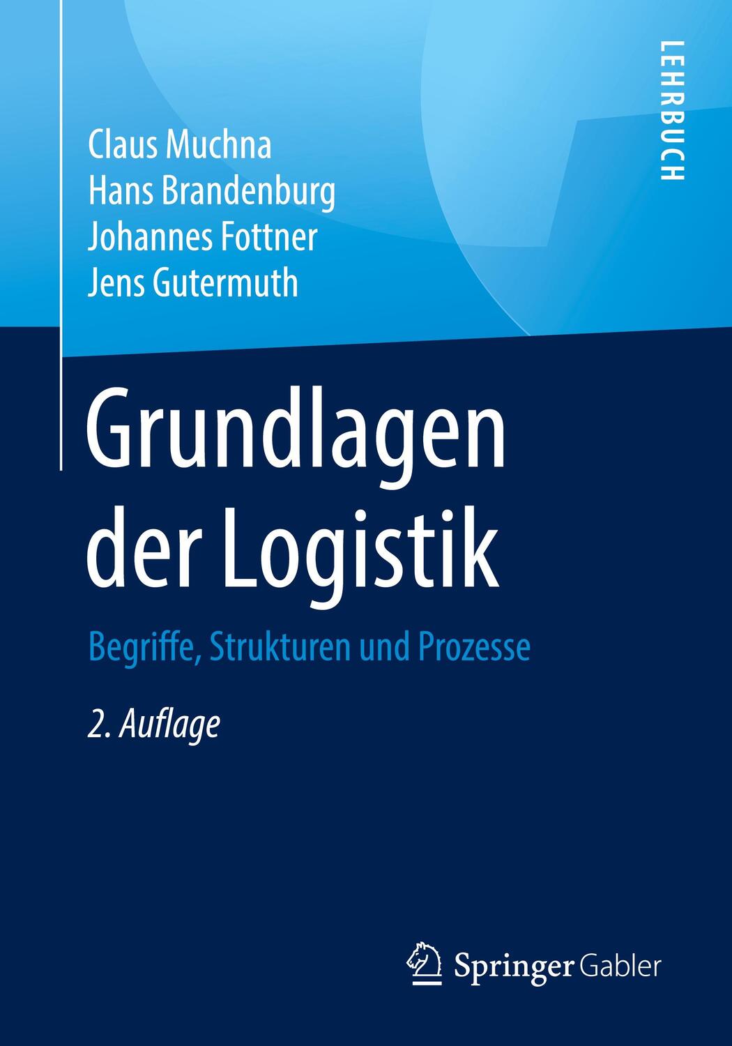Cover: 9783658308353 | Grundlagen der Logistik | Begriffe, Strukturen und Prozesse | Buch