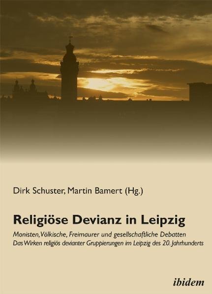 Cover: 9783838203225 | Religiöse Devianz in Leipzig. Monisten, Völkische, Freimaurer und...