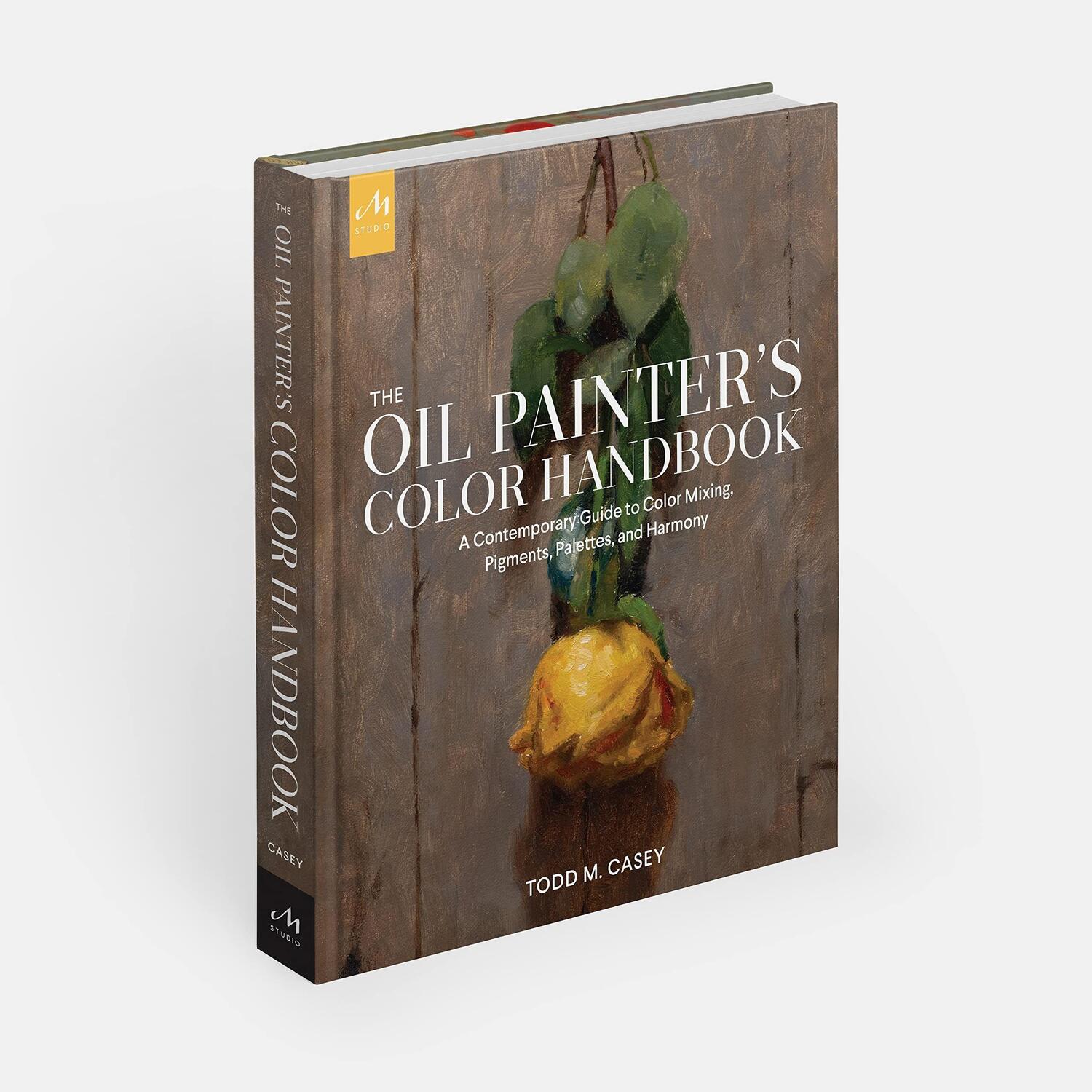 Bild: 9781580935883 | The Oil Painter's Color Handbook | Todd M. Casey | Buch | 304 S.