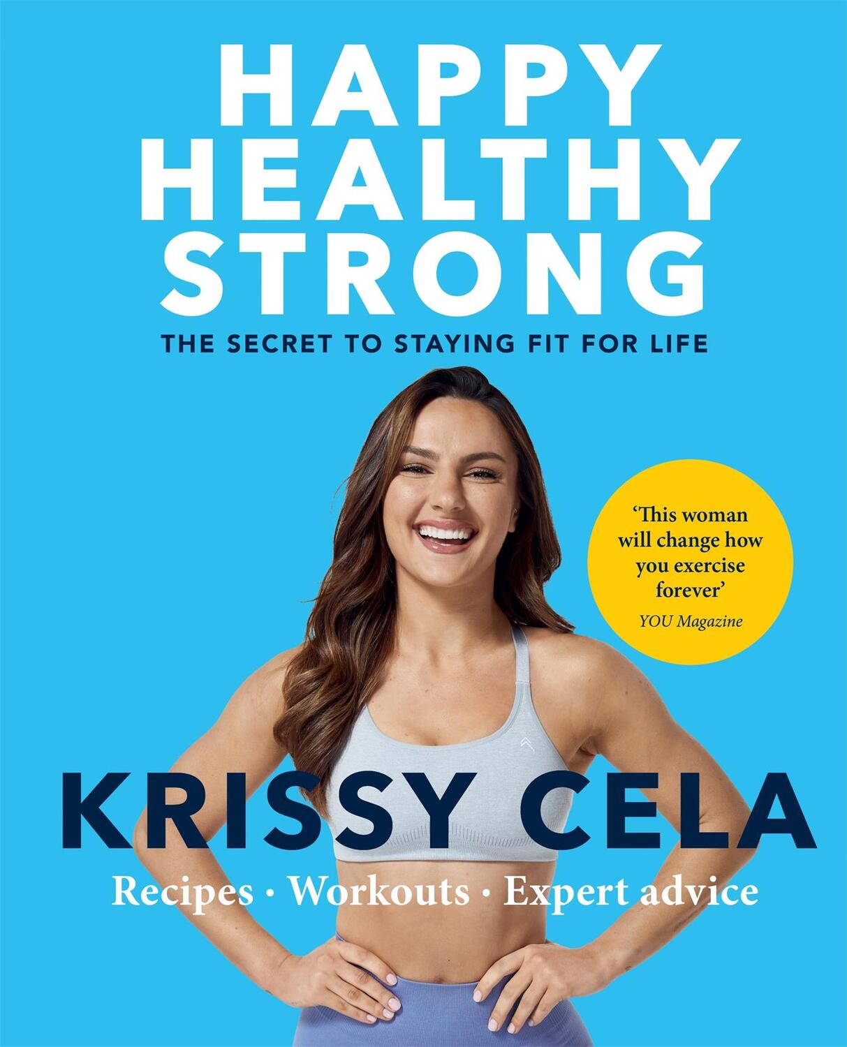 Cover: 9781783254194 | Happy Healthy Strong | The secret to staying fit for life | Cela