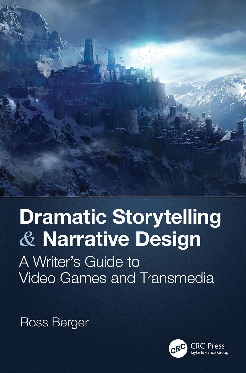Cover: 9781138319738 | Dramatic Storytelling & Narrative Design | Ross Berger | Taschenbuch