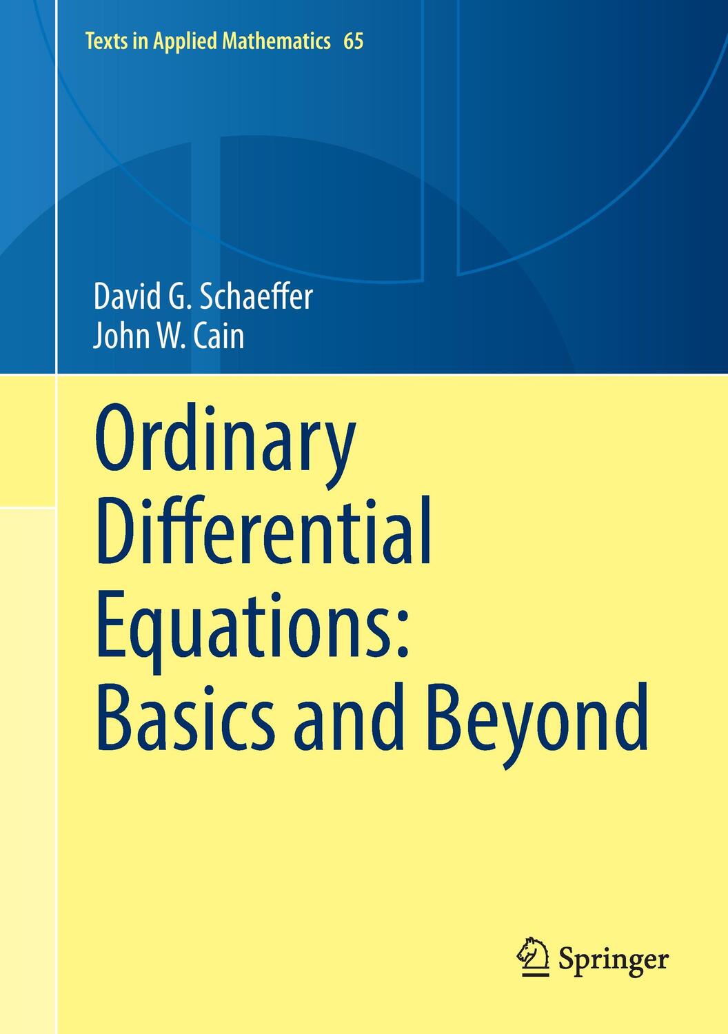 Cover: 9781493963874 | Ordinary Differential Equations: Basics and Beyond | Cain (u. a.)